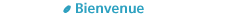 welcome